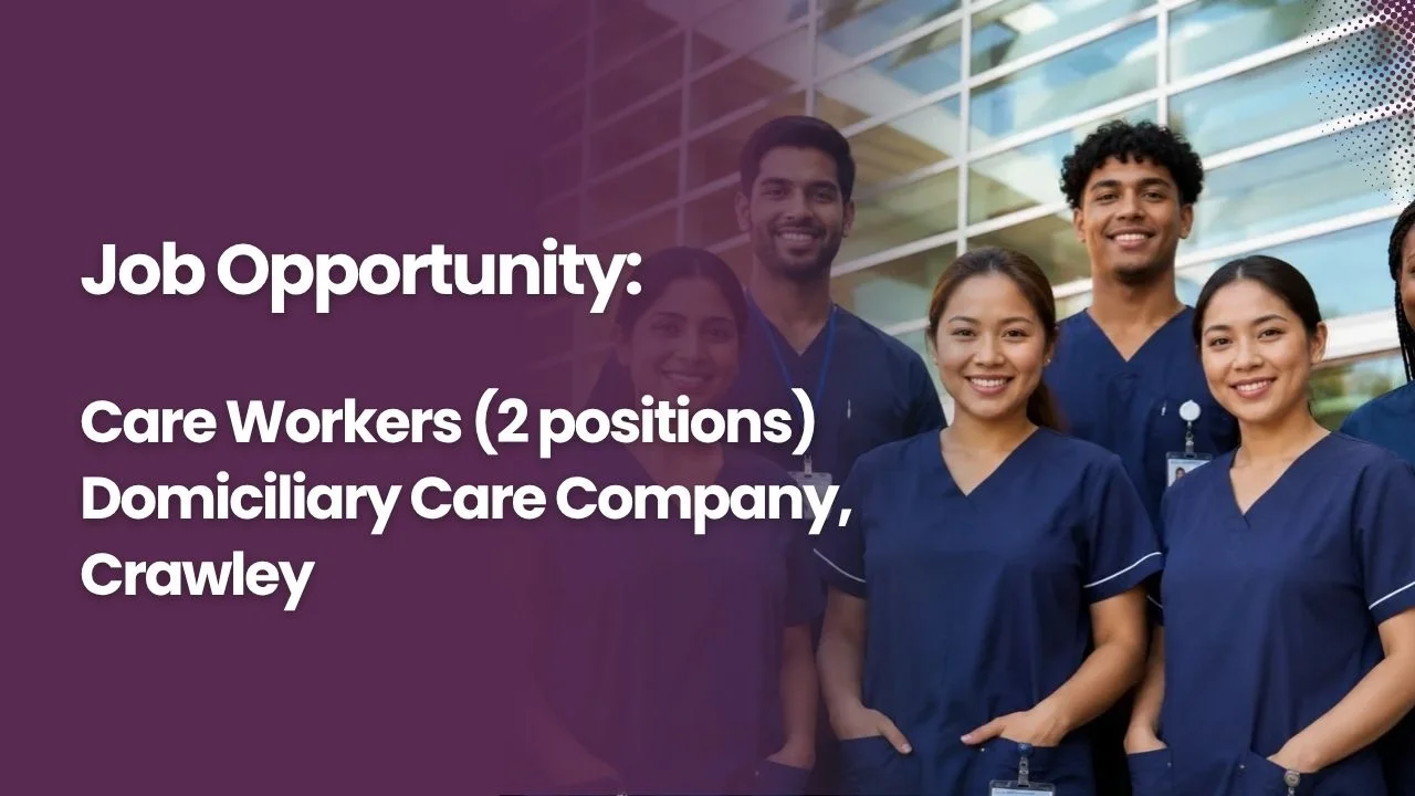 Job Opportunity: Care Workers (2 positions) – Domiciliary Care Company, Crawley
