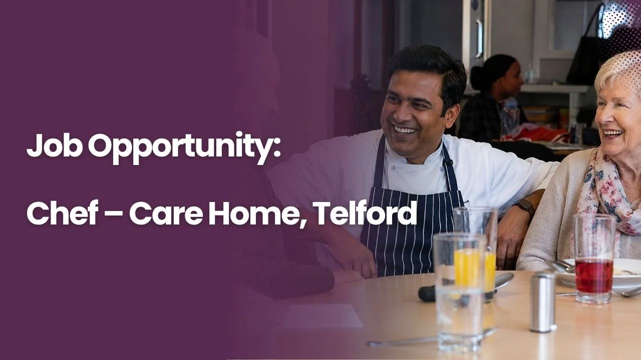 Job Opportunity: Chef – Care Home, Telford