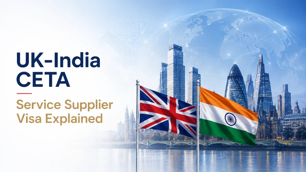 UK-India CETA Service Supplier Visa Explained (2026): Who Qualifies, the 1,800-Place Cap and the New 12-Month Stay