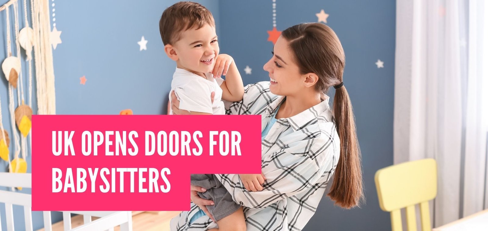 Babysitter Visa UK 2024 - UK Opens Doors for Babysitters, A Journey to Settlement with Dependants on a Skilled Worker Visa